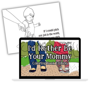 I'd Rather Be Your Mommy Coloring Book Edition